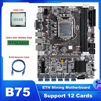 B75 ETH Rudarstvo Matično ploščo 12 PCIE Na USB LGA1155 matična plošča Z G540 CPU+4GB DDR3 1600Mhz RAM+Omrežni Kabel RJ45
