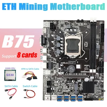 B75 ETH Rudarstvo Motherboard 8XPCIE na USB+G530 CPU+4PIN, da SATA Kabel+SATA Kabel+Switch Kabel LGA1155 Rudar Motherboard