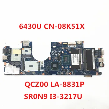 CN-08K51X 08K51X 8K51X Za DELL Latitude 6430U Prenosni računalnik z Matično ploščo QCZ00 LA-8831P Z SR0N9 I3-3217U CPU 100% Polne Delovne Dobro