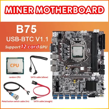 VROČE-B75 12 Kartico BTC Rudarstvo matična plošča+PROCESOR+Kovinski Gumb Preklopi Kabel(1M)+2XSATA Kabel 12XUSB3.0 Režo LGA1155 DDR3 RAM MSATA