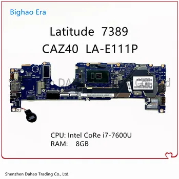 Za Dell Latitude 7389 5289 E7389 Prenosni računalnik z Matično ploščo Z i5-7200U/7300U 8GB-RAM CAZ40 LA-E111P CN 04T8FJ 0T8RNM 100% v Celoti preizkusiti