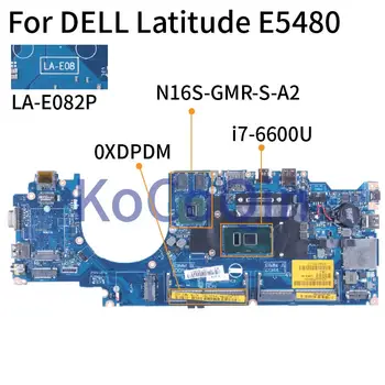 Za DELL Latitude E5480 i7-6600U Zvezek Mainboard LA-E082P 0XDPDM SR2F1 N16S-GMR-S-A2 DDR4 Prenosni računalnik z Matično ploščo
